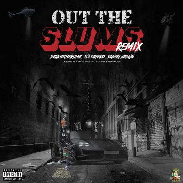 Out the Slums (remix)