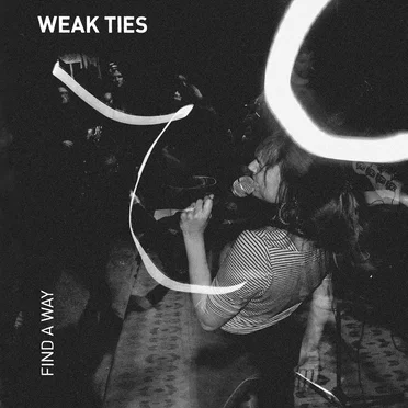 Find a Way by Weak Ties - album cover