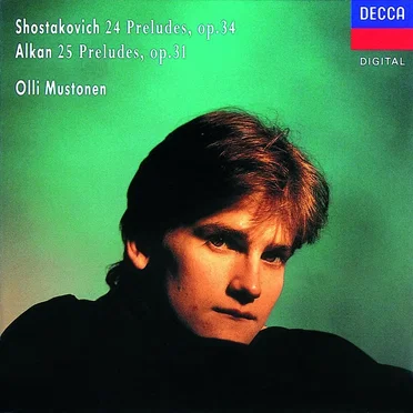 Shostakovich: 24 Preludes, op. 34 / Alkan: 25 Preludes, op. 31