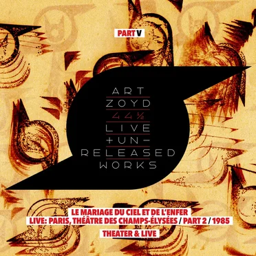44 1/2: Live And Unreleased Works [Part V - Le Mariage du Ciel et de l'Enfer - live Paris Théâtre des Champs Elysees part 2 1985 / Theatre and Live]