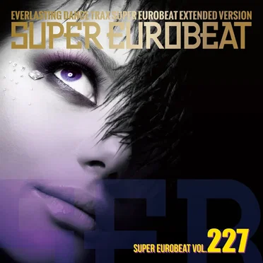 Super Eurobeat, Vol. 227 by Various Artists - album cover