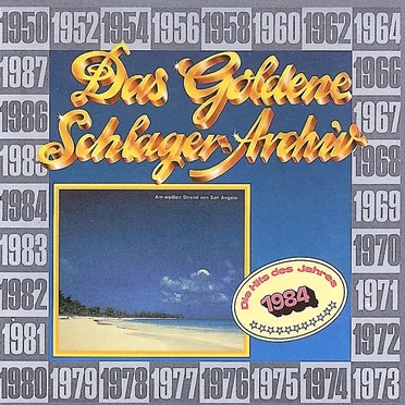 Das goldene Schlager-Archiv: Die Hits des Jahres 1984 by Various Artists - album cover