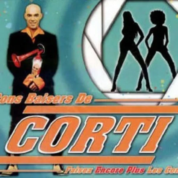 Bons Baisers de Corti faisez encore plus les cons