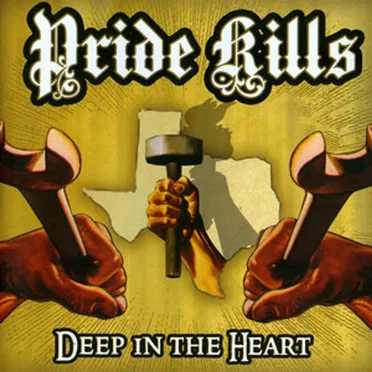 Deep in the Heart by Pride Kills - album cover