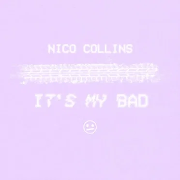 It's My Bad