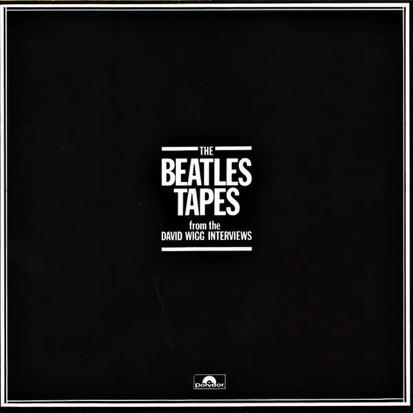 The Beatles Tapes From The David Wigg Interviews