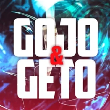 Gojo & Geto