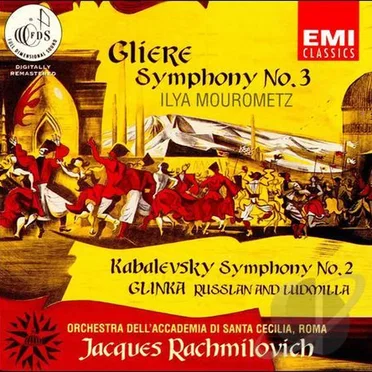 Glière: Symphony no. 3 "Ilya Mourometz" / Kabalevsky: Symphony no. 2 / Glinka: Russlan and Ludmila