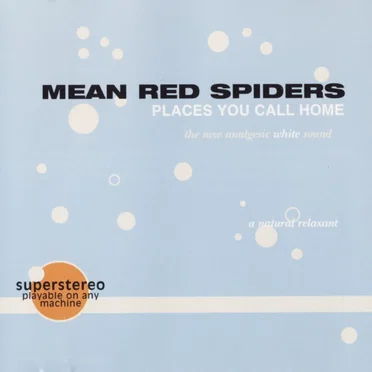 Places You Call Home by Mean Red Spiders - album cover