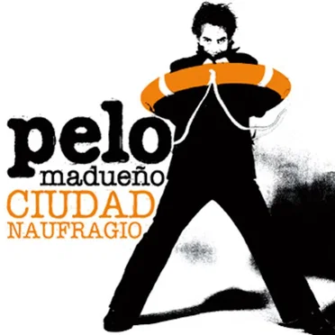 Ciudad Naufragio by Pelo Madueño - album cover