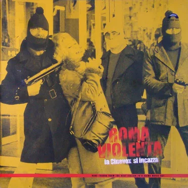 Roma violenta, la Cinevox si incazza by Various Artists - album cover