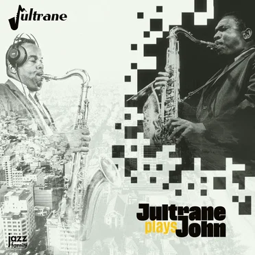 Jultrane Plays John