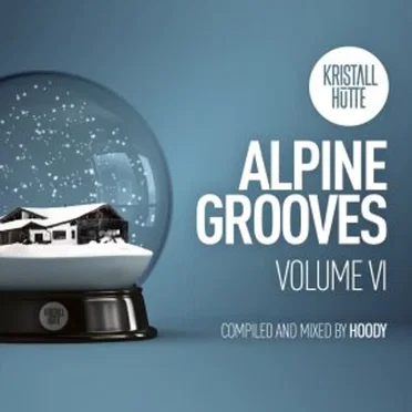 Alpine Grooves Vol. 6 (Kristallhütte) by Various Artists - album cover