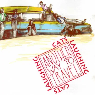 Another Way to Travel by Cats Laughing - album cover