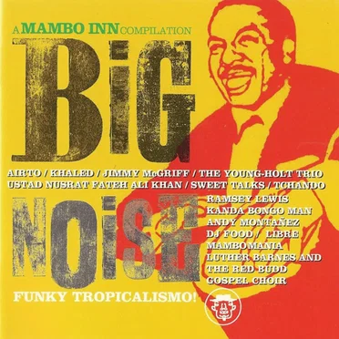 Big Noise: A Mambo Inn Compilation by Various Artists - album cover