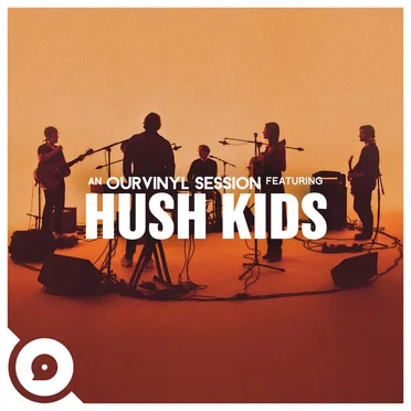 OurVinyl Sessions by Hush Kids - album cover