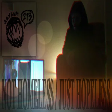 NOT HOMELESS/JUST HOPELESS