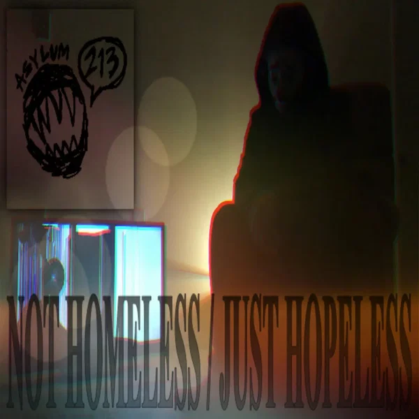 NOT HOMELESS/JUST HOPELESS