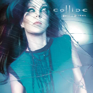 Bent and Broken by Collide - album cover