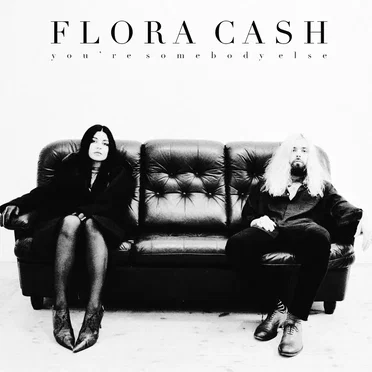 You’re Somebody Else by Flora Cash - album cover