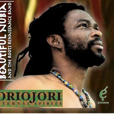 Oriojori-Eternal Spirits by Beautiful Nubia and the Roots Renaissance Band - album cover