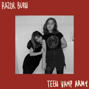 Razor Burn by Teen Vamp Army - album cover
