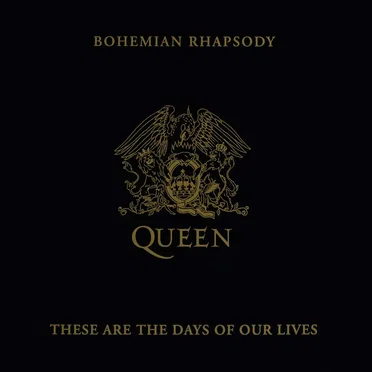 Bohemian Rhapsody / These Are the Days of Our Lives
