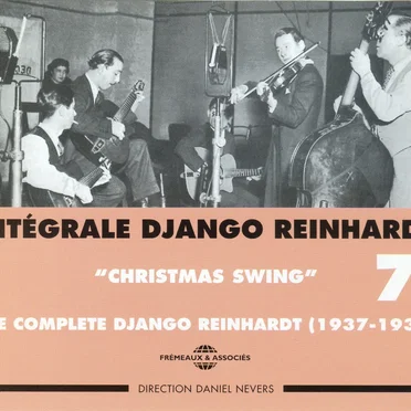 Intégrale Django Reinhardt, Vol. 7 : “Christmas Swing” 1937–1938