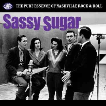 Sassy Sugar: The Pure Essence of Nashville Rock & Roll by Various Artists - album cover