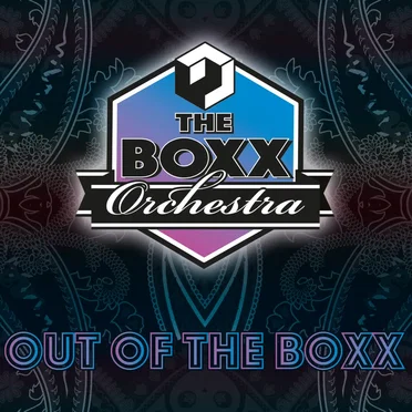 Out of the Boxx by The Boxx Orchestra - album cover