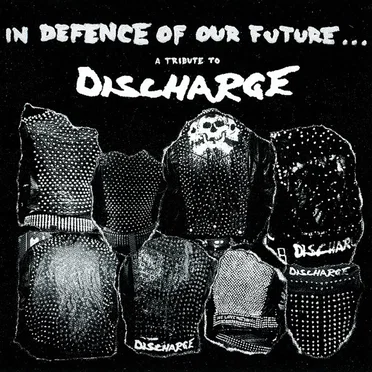In Defence of Our Future: A Tribute to Discharge by Various Artists - album cover