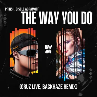 The Way You Do (CRUZ LIVE, BackHaze remix)