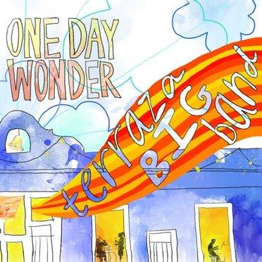 One Day Wonder by Terraza Big Band - album cover