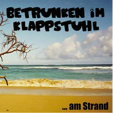 ...am Strand by Betrunken im Klappstuhl - album cover