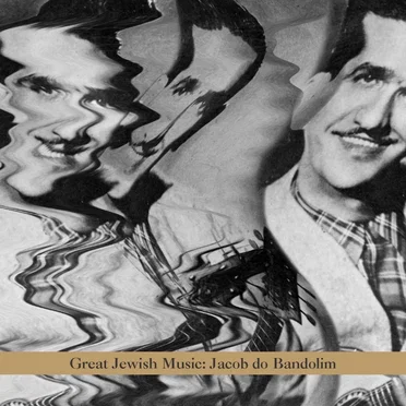Great Jewish Music: Jacob do Bandolim by Various Artists - album cover