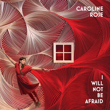I Will Not Be Afraid by Caroline Rose - album cover