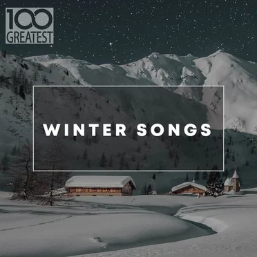 100 Greatest Winter Songs by Various Artists - album cover