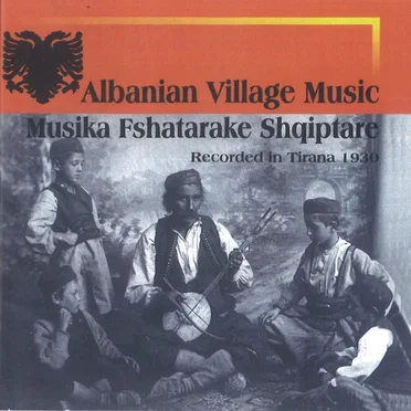 Albanian Village Music: Musika Fshatarake Shqiptare by Various Artists - album cover