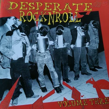 Desperate Rock n Roll, Volume Three by Various Artists - album cover