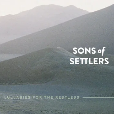 Lullabies for the Restless by Sons of Settlers - album cover
