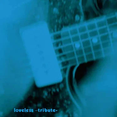 Loveless - Tribute by Various Artists - album cover