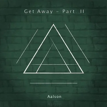Get Away (Part. II)