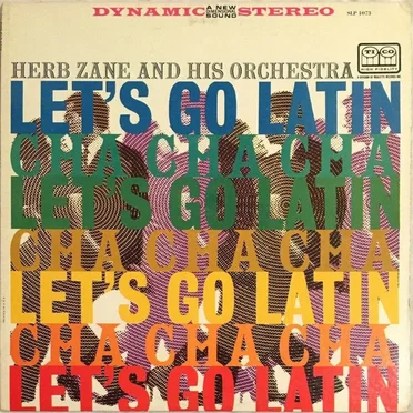 Let's Go Latin Cha Cha Cha by Herb Zane and his Orchestra - album cover