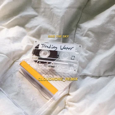 Treading Water (CloudNone remix)
