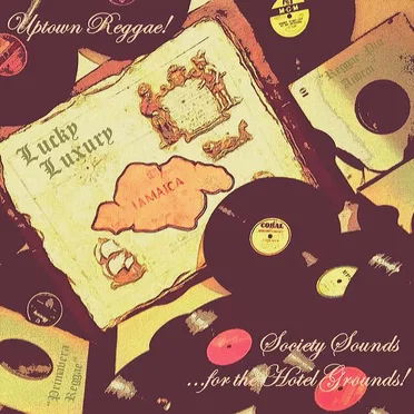 Society Sounds for the Hotel Grounds by Lucky Luxury - album cover
