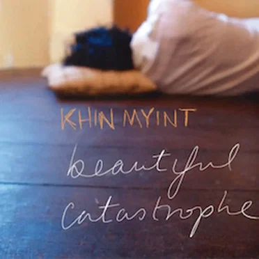 Beautiful Catastrophe by Khin Myint - album cover