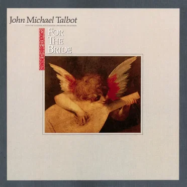 For The Bride by John Michael Talbot - album cover