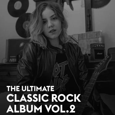 The Ultimate Classic Rock Album, Vol. 2 by Various Artists - album cover