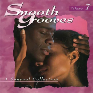 Smooth Grooves: A Sensual Collection, Volume 7 by Various Artists - album cover