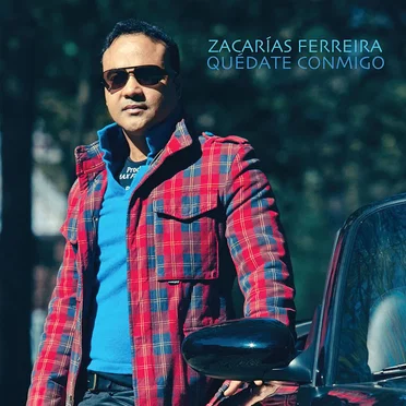 Quédate conmigo by Zacarías Ferreira - album cover